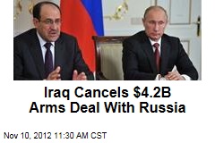 Iraq Cancels $4.2B Arms Deal With Russia