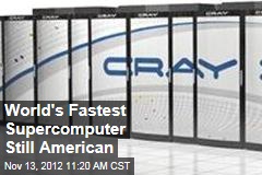 World&#39;s Fastest Supercomputer Still American