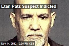 Etan Patz Suspect Indicted