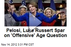 Pelosi, Luke Russert Spar on &#39;Offensive&#39; Age Question