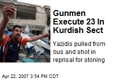 Gunmen Execute 23 In Kurdish Sect