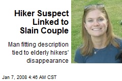 Hiker Suspect Linked to Slain Couple