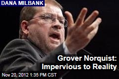 Grover Norquist: Impervious to Reality
