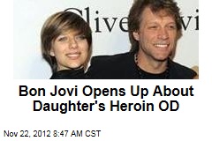 Bon Jovi Opens Up About Daughter&#39;s Heroin OD