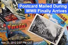 Postcard Mailed During WWII Finally Arrives