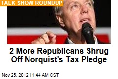 2 More Republicans Shrug Off Norquist&#39;s Tax Pledge