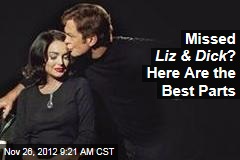 Missed Liz &amp; Dick ? Here Are the Best Parts
