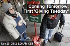 Coming Tomorrow: First &#39;Giving Tuesday&#39;