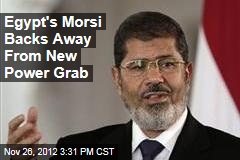 Egypt&#39;s Morsi Backs Away From New Power Grab