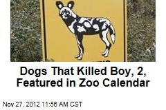 Dogs Who Killed Boy, 2, Featured in Zoo Calendar