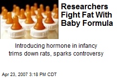 Researchers Fight Fat With Baby Formula