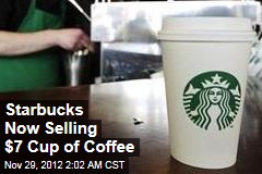 Starbucks&#39; New Brew: $7 a Cup