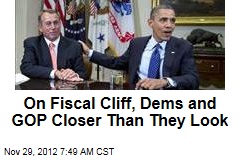 On Fiscal Cliff, Dems and GOP Closer Than They Look