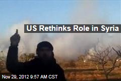 US Rethinks Role in Syria