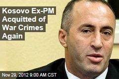 Kosovo Ex-PM Acquitted of War Crimes Again