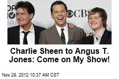 Charlie Sheen to Angus T. Jones: Come on My Show!
