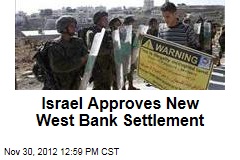 Israel Approves New West Bank Settlement