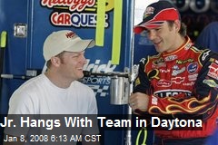 Jr. Hangs With Team in Daytona