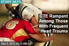 CTE Rampant Among Those With Frequent Head Trauma