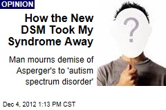 How the New DSM Took My Syndrome Away