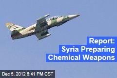 Report: Syria Preparing Chemical Weapons