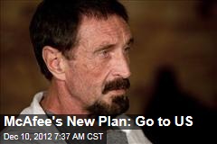McAfee&#39;s New Plan: Go to US