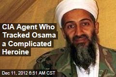 CIA Agent Who Tracked Osama a Complicated Heroine