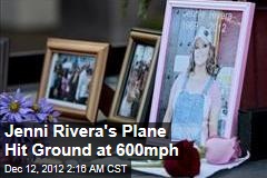 Rivera Plane Hit Ground With &#39;Terrible&#39; Impact
