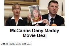 McCanns Deny Maddy Movie Deal