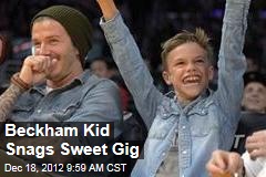 Beckham Kid Snags Sweet Gig