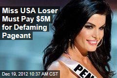 Miss USA Loser Must Pay $5M for Defaming Pageant
