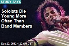 Soloists Die Young More Often Than Band Members