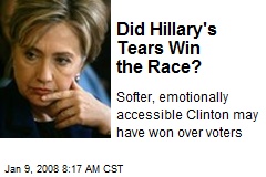 Did Hillary's Tears Win the Race?