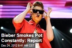 Bieber Smokes Pot Constantly: Report