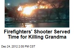 Firefighters&#39; Shooter Served Time for Killing Grandma