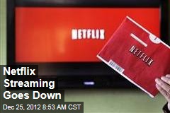 Netflix Streaming Goes Down