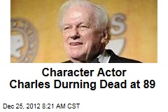 Character Actor Charles Durning Dead at 89
