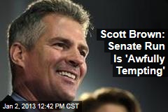 Scott Brown: Senate Run Is &#39;Awfully Tempting&#39;