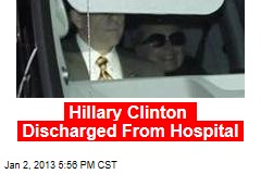 Hillary Clinton Discharged From Hospital