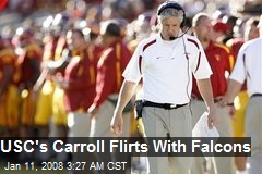 USC's Carroll Flirts With Falcons