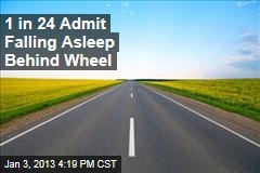 1 in 24 Admit Falling Asleep Behind Wheel