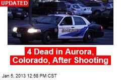 4 Dead in Aurora, Colorado, After Shooting