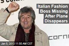 Italian Fashion Boss Missing After Plane Disappears