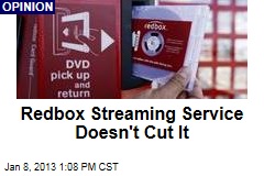 Redbox Streaming Service Doesn&#39;t Cut It