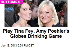 Tina Fey, Amy Poehler Share Globes Drinking Game