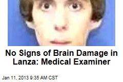 No Signs of Brain Damage in Lanza: Medical Examiner