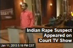 Indian Rape Suspect Appeared on Court TV Show