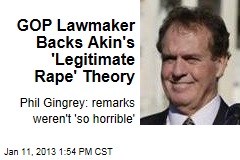 GOP Lawmaker Backs Akin&#39;s &#39;Legitimate Rape&#39; Theory