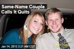 Same-Name Couple Calls It Quits