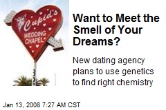 Want to Meet the Smell of Your Dreams?